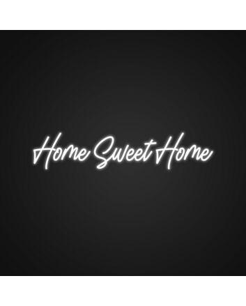 Home Sweet Home Customs Neon Sign v2 Make your house feel like a home