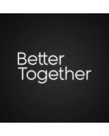 Better Together Lighted Neon Sign Celebrate unity and love