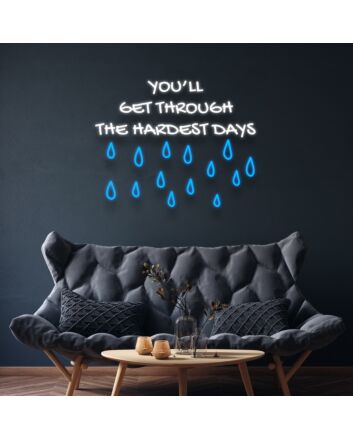 Youll Get Through The Hardest Days Neon Sign Encourage resilience and hope