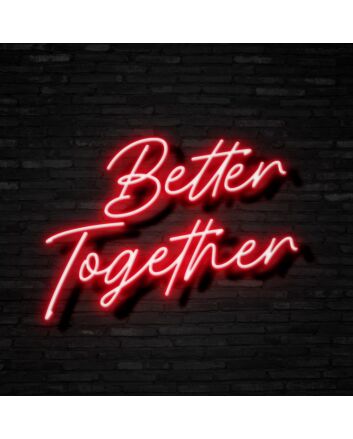 Better Together Neon Sign Promote unity and togetherness