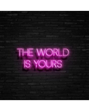The World Is Yours Neon Sign Inspire ambition and limitless possibilities