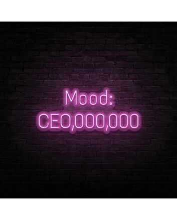 Ceo Mood Neon Sign Perfect for offices and workspaces