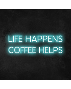 Life Happens Coffee Helps&#39; Neon Sign