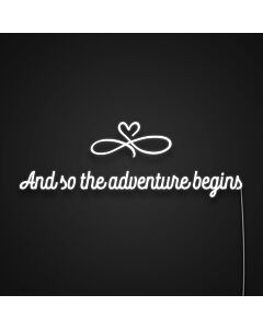 And So The Adventure Begins Neon Sign