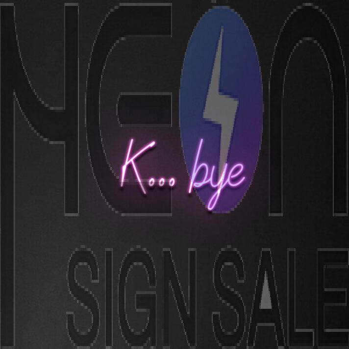 'K...Bye' neon sign