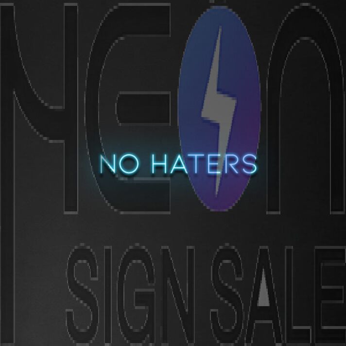 No Haters' Neon Sign