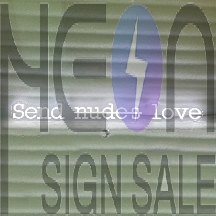 Send Nudes Love Neon Sign