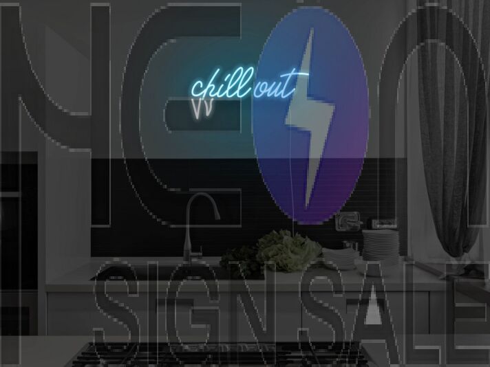 Chill Out Neon Sign