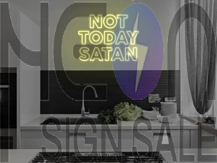 Not Today Satan Neon Sign