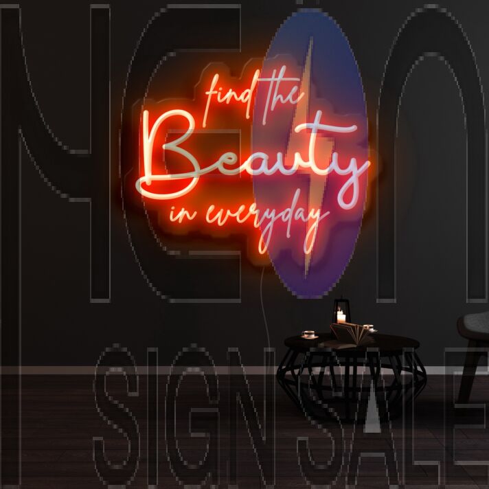 Find The Beauty In Everyday Neon Sign