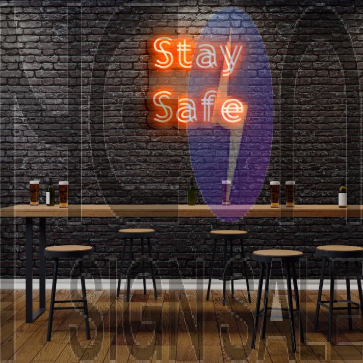 Stay Safe Neon Sign