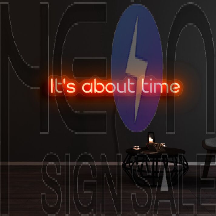 Its About Time1 Neon Sign