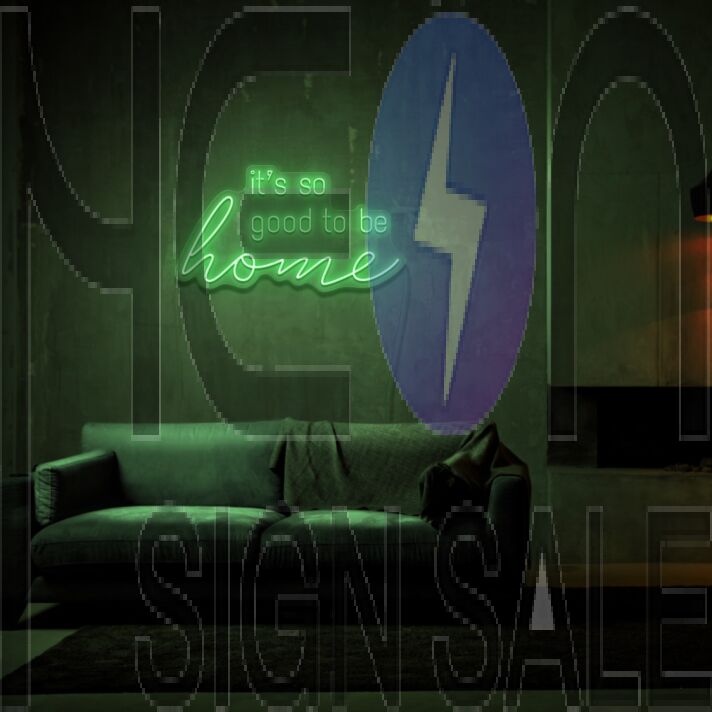 Good To Be Home Neon Sign