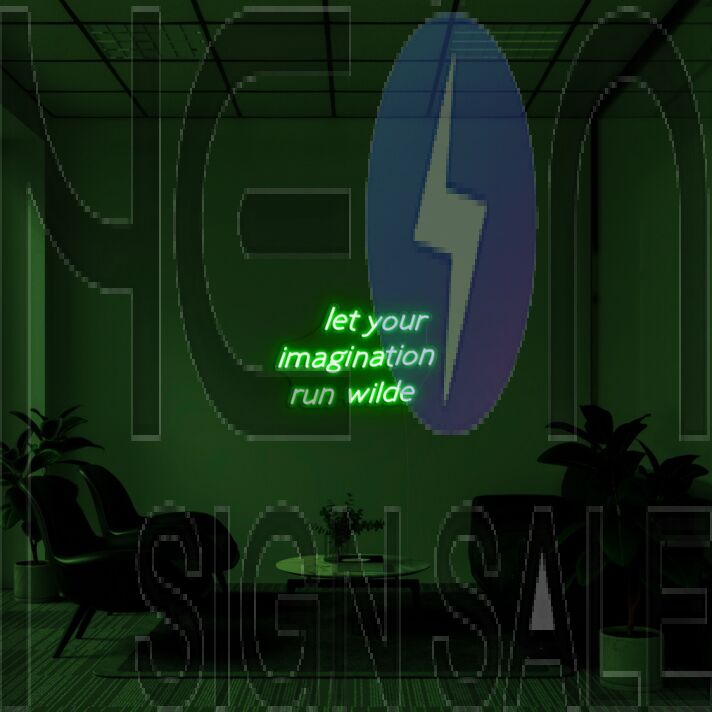 Let Your Imagination Run Wild Neon Sign