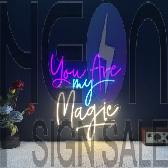 You Are My Magic Neon Sign
