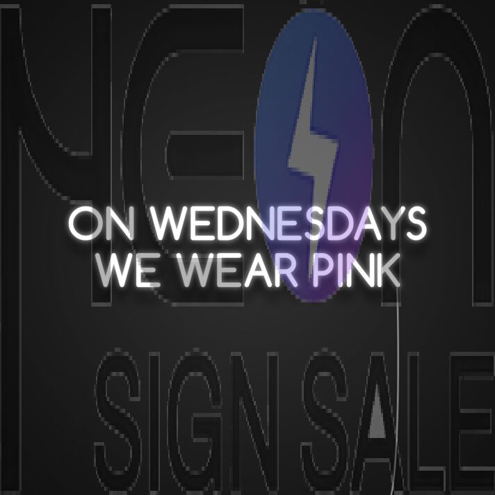 On Wednesdays We Wear Pink Neon Sign