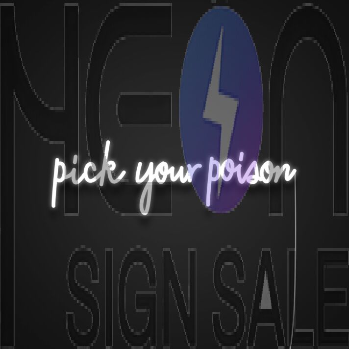 Pick Your Poison Neon Sign