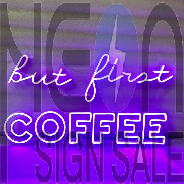 BUT FIRST COFFEE" LED Neon Sign