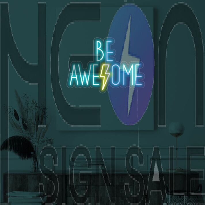 Be Awesome Neon Sign