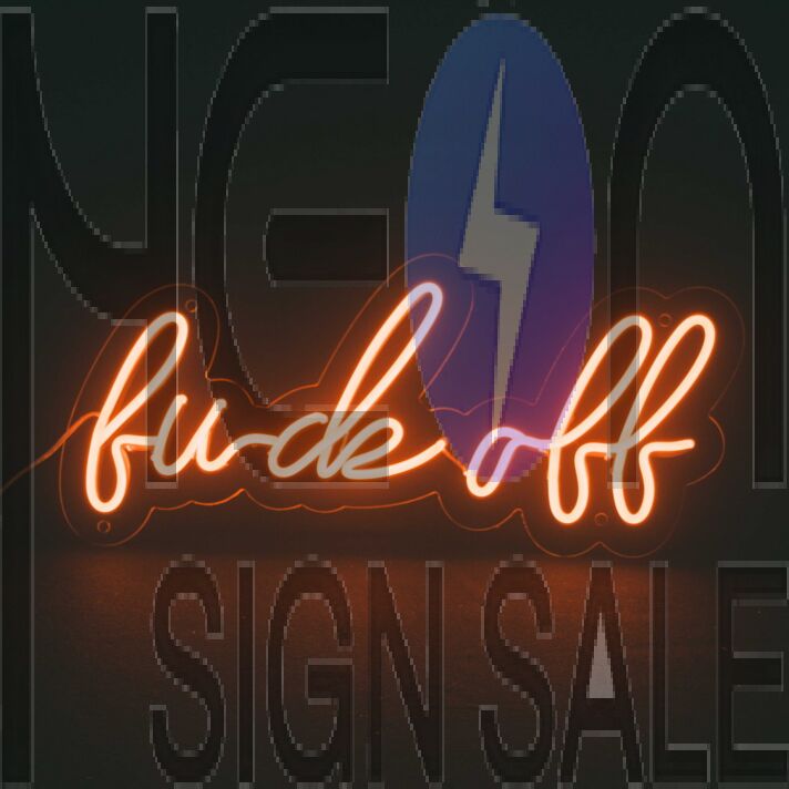 Fuck Off Neon Sign