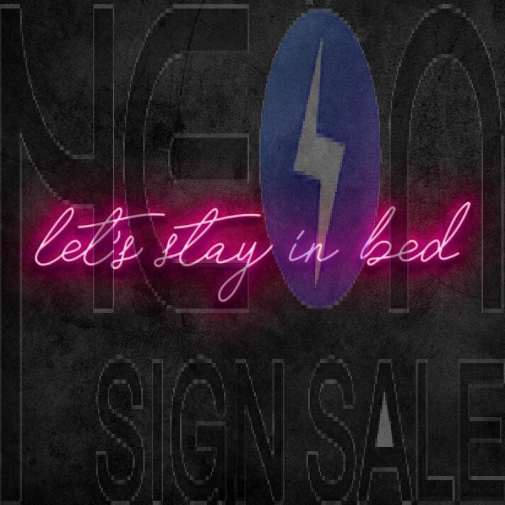 Stay in Bed Neon Sign