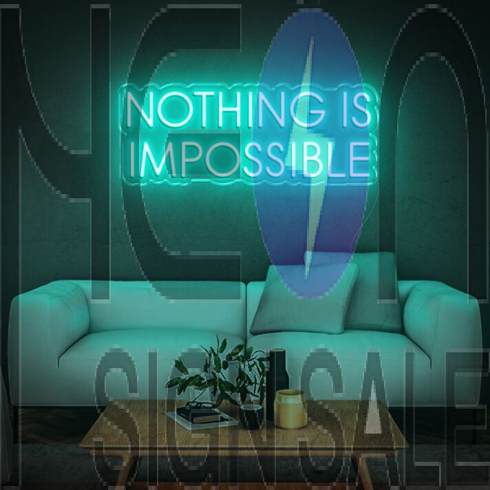 Nothing Is Impossible Neon Sign