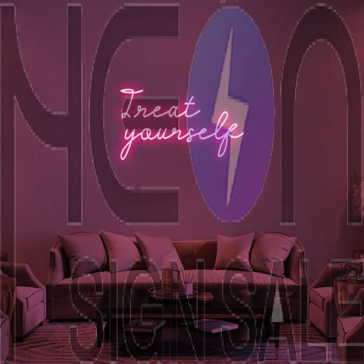 Treat Yourself Neon Sign