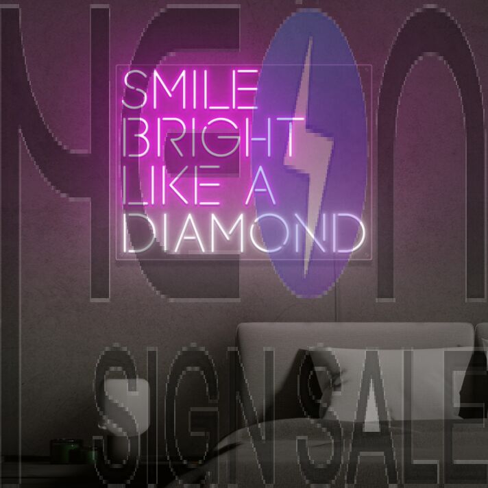 Smile Bright Like A Diamond Neon Sign