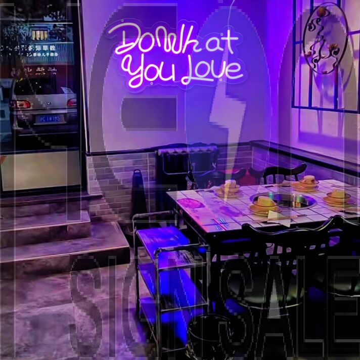 Do What You Love Neon Sign