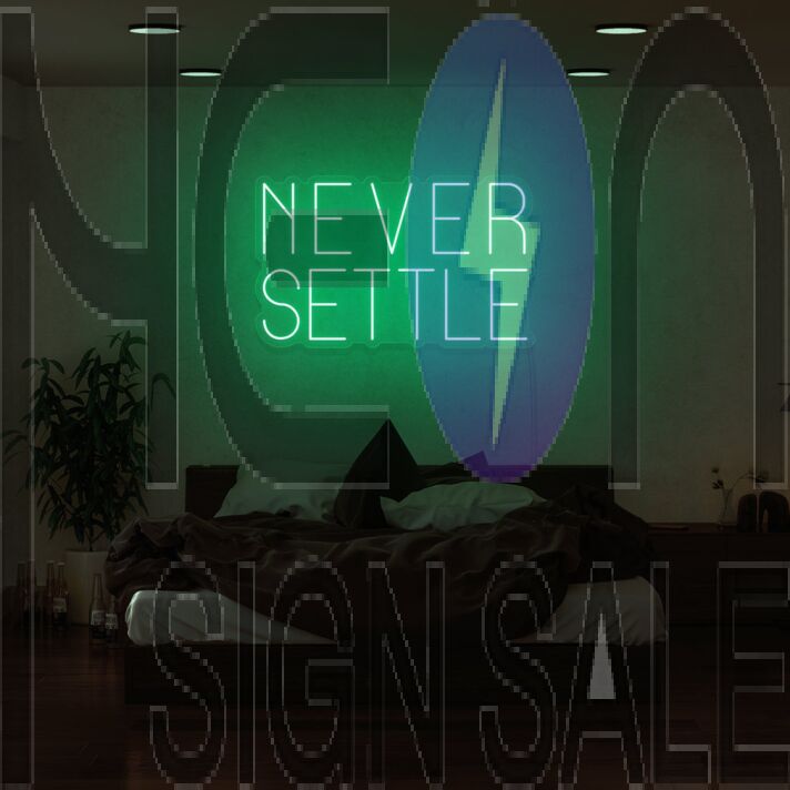 Never Settle Neon Sign