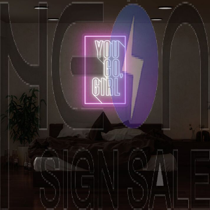 You Go Girl Neon Sign