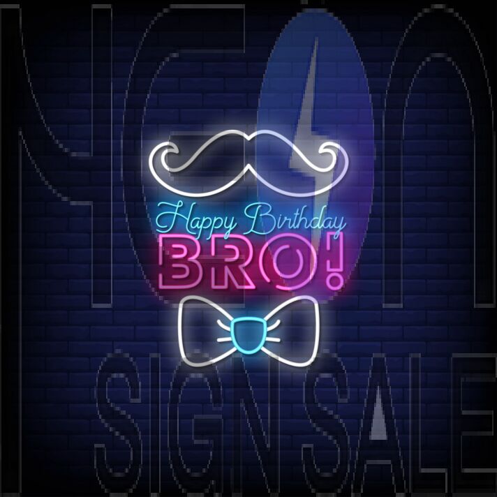 Happy Birthday Bro Neon Sign