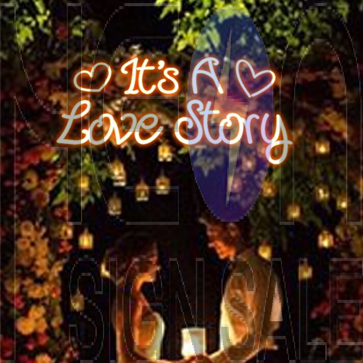 Its A Love Story Neon Sign