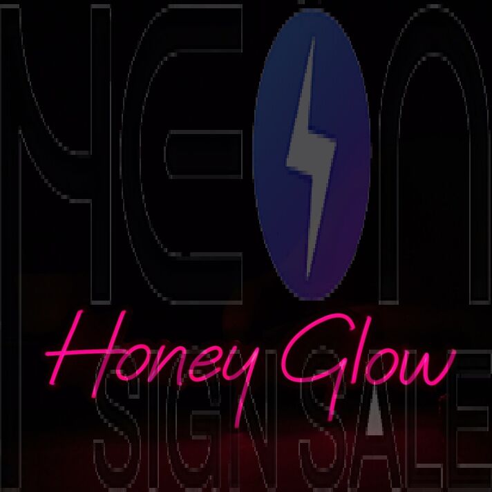 Honey Glow Neon Sign
