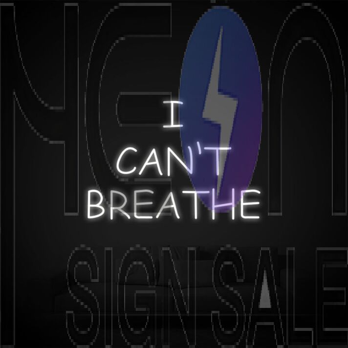 I Cant Breathe Neon Sign