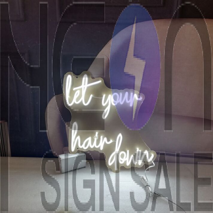 Let Your Hair Down Neon Sign