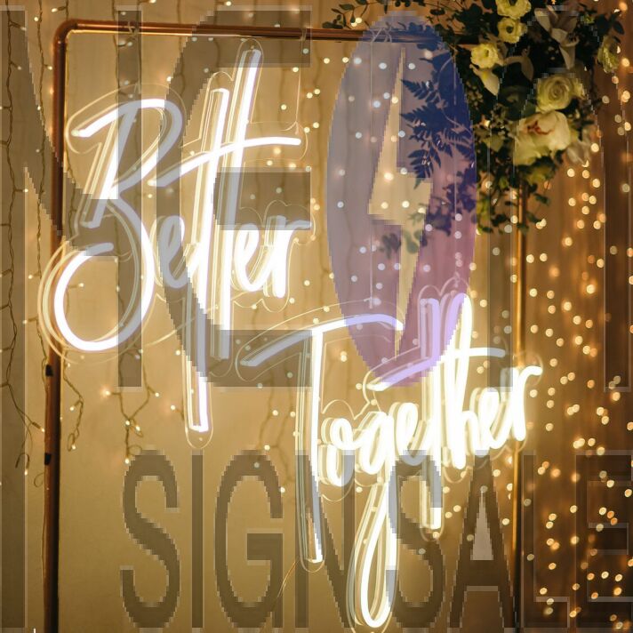Better Together Neon Sign For Weddings & Parties