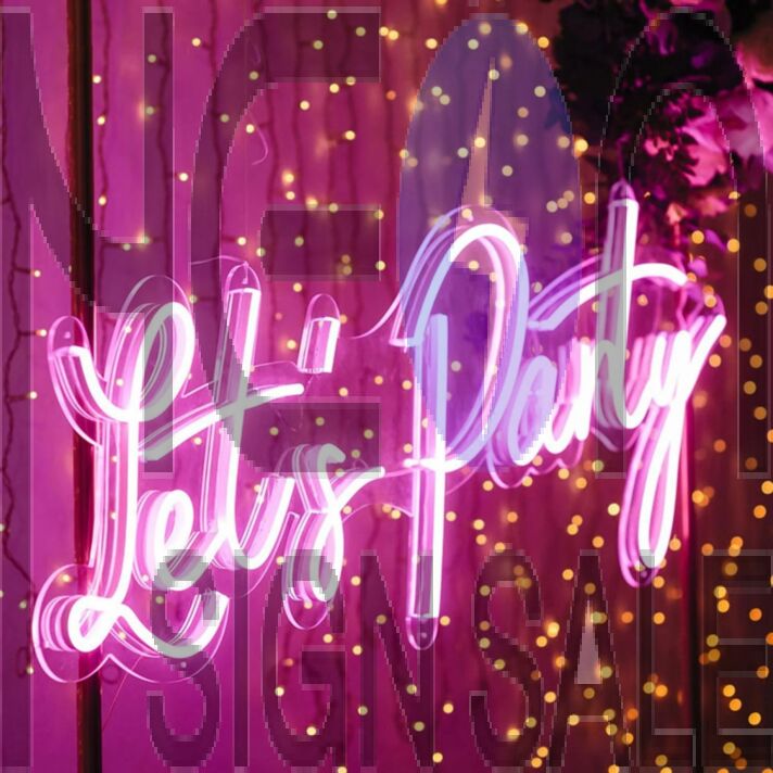 Pink Neon Lights Lets Party Neon Sign For Wedding Party