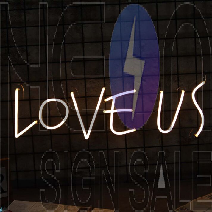 Love Us Neon Sign