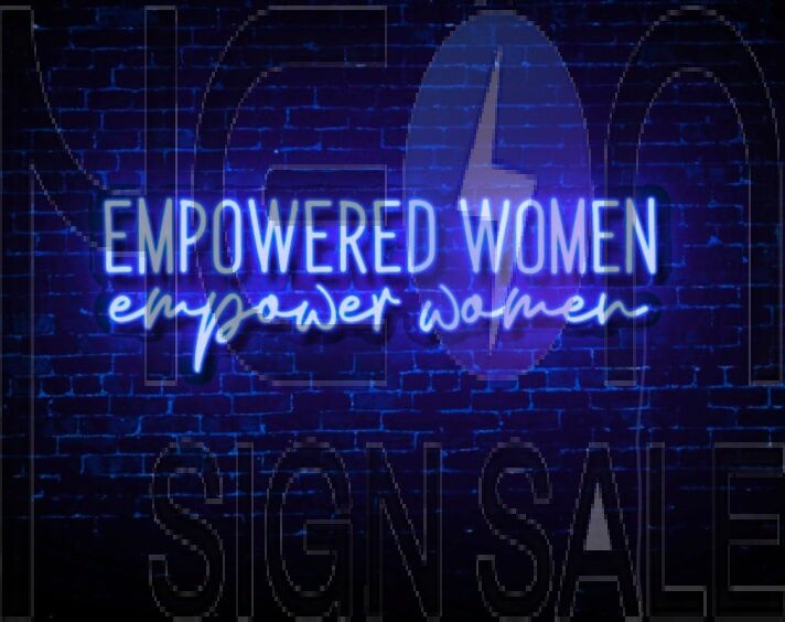 Empowered Women, Empower Women LED Neon Sign