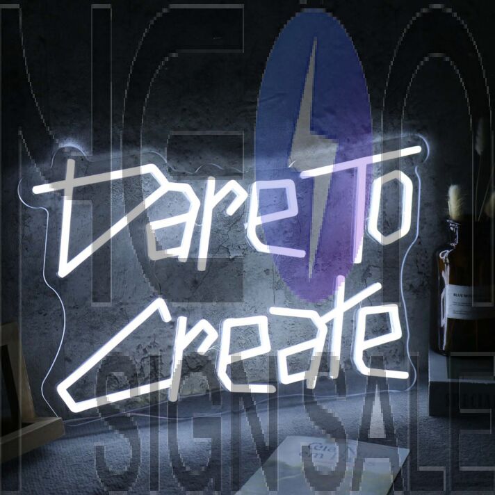 Dare To Create White Neon Sign