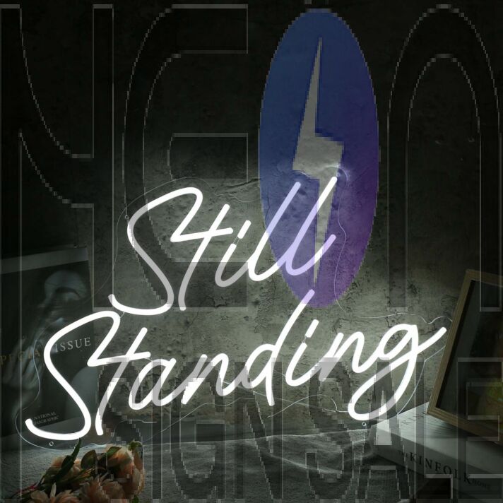 Still Standing White Neon Sign