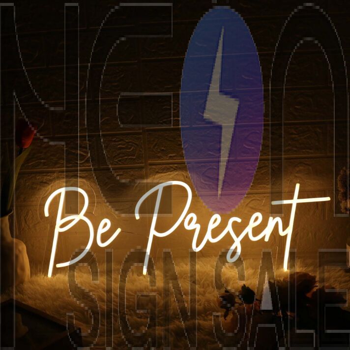 Be Present Yellow Neon Sign