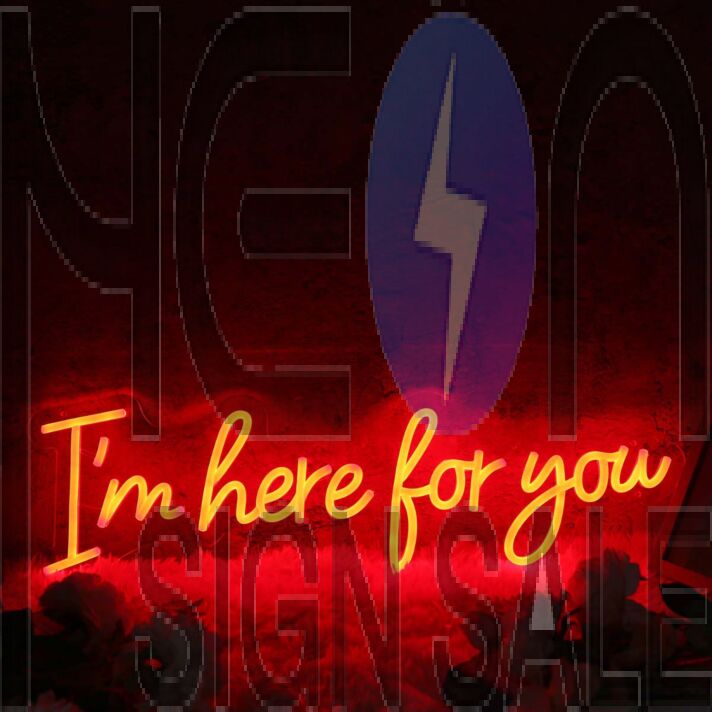 I'm Here For You Red Neon Sign