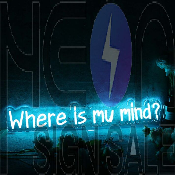 Where Is My Mind Blue Neon Sign