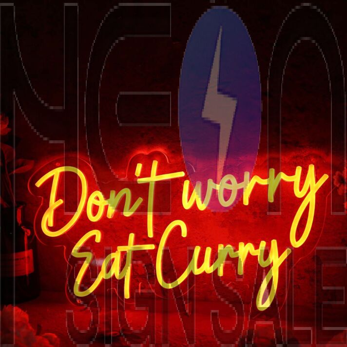 Don't Worry Eat Curry Neon Sign