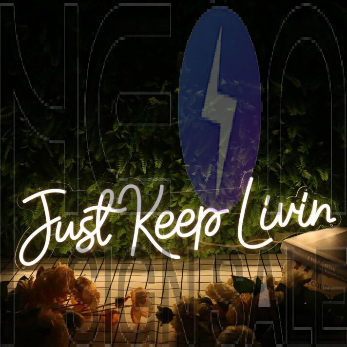 Just Keep Living Yellow Neon Sign