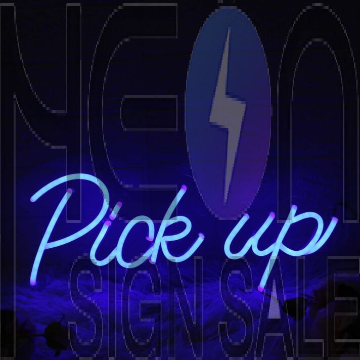 Pick Up Blue Neon Sign