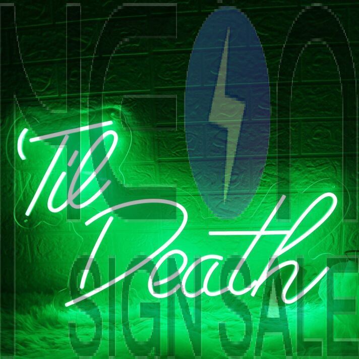 Green Till Death Neon Sign