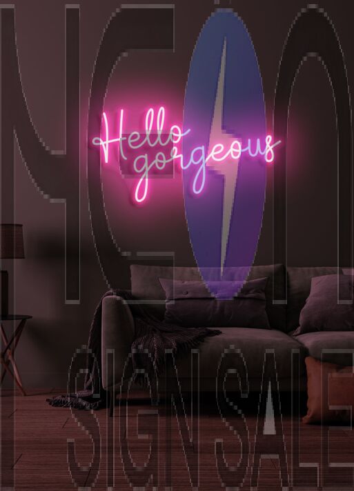 Hello Gorgeous Neon Flattering Greeting in Light